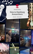 Antonia Rolfes - How to Hamburg Konzertherz. Life is a Story - story.one