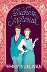 Emily Sullivan - Duchess Material