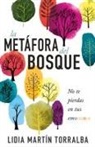 Lidia Martín Torralba - La Metáfora del Bosque