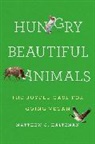 Matthew C Halteman, Matthew C. Halteman - Hungry Beautiful Animals