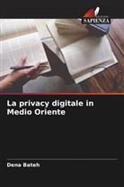 Dena Bateh - La privacy digitale in Medio Oriente