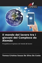 Teresa Cristina Sousa Da Silva Da Costa - Il mondo del lavoro tra i giovani del Complexo do Alemão