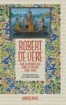 James Ross, James (Customer) Ross - Robert de Vere, Earl of Oxford and Duke of Ireland (1362-1392)
