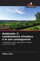 Fagna Lima - Ambiente: il cambiamento climatico e le sue conseguenze