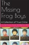 Sarah Thompson - The Missing Frog Boys