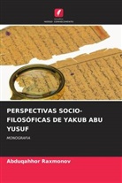 Abduqahhor Raxmonov - PERSPECTIVAS SOCIO-FILOSÓFICAS DE YAKUB ABU YUSUF