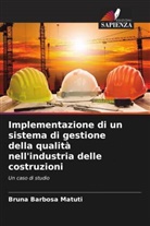 Bruna Barbosa Matuti - Implementazione di un sistema di gestione della qualità nell'industria delle costruzioni