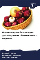Sunil R. Male, Datta A. Mhetre, Sainath S. Mingire - Ocenka sortow belogo luka dlq polucheniq obezwozhennogo poroshka
