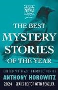 Anthony Horowitz, Otto Penzler - The Mysterious Bookshop Presents the Best Mystery Stories of the Year: 2024