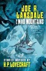 Joe Lansdale, Joe R. Lansdale - In the Mad Mountains: Stories Inspired by H. P. Lovecraft