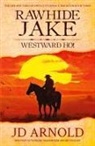 Jd Arnold - Rawhide Jake