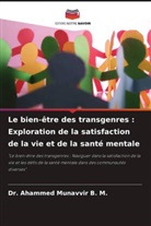 Ahammed Munavvir B. M., Dr. Ahammed Munavvir B. M. - Le bien-être des transgenres : Exploration de la satisfaction de la vie et de la santé mentale