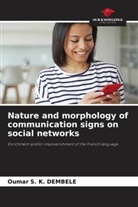 Oumar S. K. Dembele - Nature and morphology of communication signs on social networks