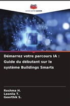 Reshma H., Geerthik S., Leonila T. - Démarrez votre parcours IA : Guide du débutant sur le système Buildings Smarts