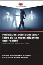 Paulo Cefas de Melo Marinho, Francisco F Nunes Bezerra - Politiques publiques pour faire de la resocialisation une réalité
