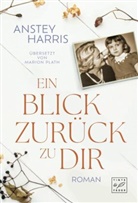 Anstey Harris - Ein Blick zurück zu dir