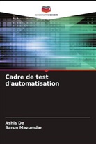 Ashis de, Barun Mazumdar - Cadre de test d'automatisation