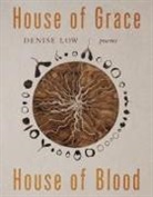Denise Low - House of Grace, House of Blood