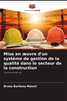 Bruna Barbosa Matuti - Mise en oeuvre d'un système de gestion de la qualité dans le secteur de la construction