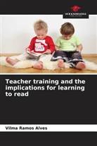 Vilma Ramos Alves - Teacher training and the implications for learning to read