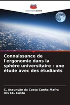Iris CC. Costa, C. Assunção da Costa Cunha Mafra - Connaissance de l'ergonomie dans la sphère universitaire : une étude avec des étudiants