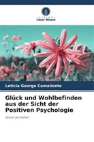 Letícia George Camalionte - Glück und Wohlbefinden aus der Sicht der Positiven Psychologie