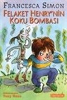 Francesca Simon - Felaket Henry'nin Koku Bombasi