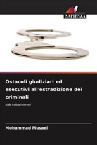 Mohammad Musaei - Ostacoli giudiziari ed esecutivi all'estradizione dei criminali