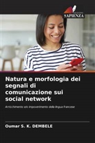 Oumar S. K. Dembele - Natura e morfologia dei segnali di comunicazione sui social network