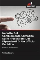 Tulika Khare - Impatto Del Cambiamento Climatico Sulle Prestazioni Dei Dipendenti Di Un Ufficio Pubblico