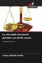 Saidou Dogon Guida - La vita degli strumenti giuridici sui diritti umani