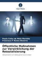 Paulo Cefas de Melo Marinho, Franci Nunes Bezerra, Francisco F Nunes Bezerra - Öffentliche Maßnahmen zur Verwirklichung der Resozialisierung