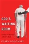 Casey Golomski - God''s Waiting Room