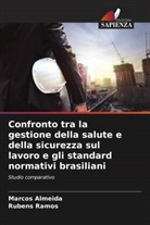Marcos Almeida, Rubens Ramos - Confronto tra la gestione della salute e della sicurezza sul lavoro e gli standard normativi brasiliani