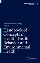 Pranee Liamputtong - Handbook of Concepts in Health, Health Behavior and Environmental Health