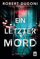 Robert Dugoni - Ein letzter Mord