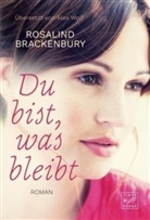 Rosalind Brackenbury - Du bist, was bleibt