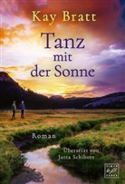 Kay Bratt - Tanz mit der Sonne