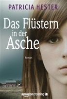 Patricia Hester - Das Flüstern in der Asche