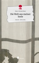 Kata-Arcana Rune - Die Welt aus meiner Seele. Life is a Story - story.one