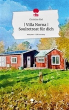 Christine Riel - | Villa Norna | Soulretreat für dich. Life is a Story - story.one