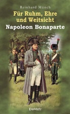 Thomas Albrecht, Dr Reinhard Münch, Reinhard Münch - Für Ruhm, Ehre und Weitsicht - Napoleon Bonaparte