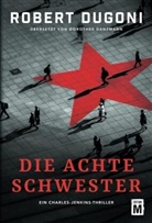 Robert Dugoni - Die achte Schwester