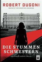 Robert Dugoni - Die stummen Schwestern