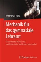 Hendrik van Hees, Hendrik van Hees - Mechanik für das gymnasiale Lehramt