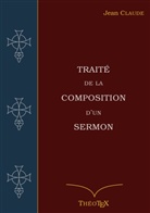 Jean Claude - Traité de la Composition d'un Sermon
