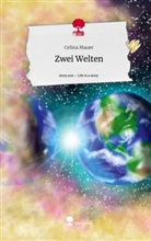 Celina Mauer - Zwei Welten. Life is a Story - story.one