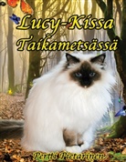 Pertti Pietarinen - Lucy-Kissa taikametsässä