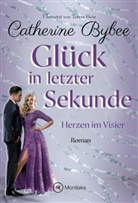 Catherine Bybee - Glück in letzter Sekunde