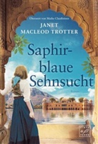 Janet Macleod Trotter - Saphirblaue Sehnsucht